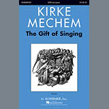 Download or print Kirke Mechem Gift Of Singing Sheet Music Printable PDF 13-page score for Concert / arranged SATB SKU: 161130