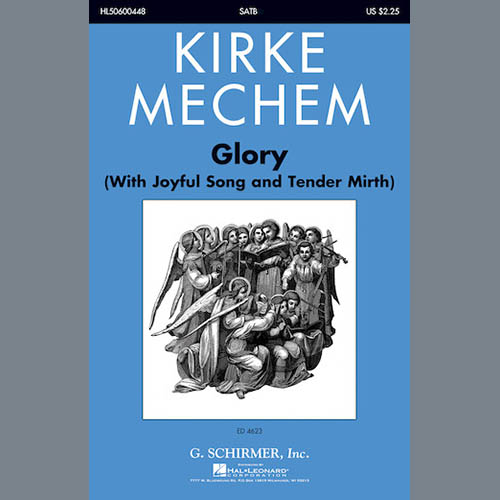 Kirke Mechem Glory (With Joyful Song And Tender Mirth) profile picture