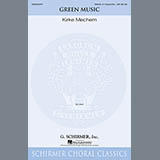 Download or print Kirke Mechem Green Music Sheet Music Printable PDF 14-page score for Festival / arranged SSAA SKU: 159804