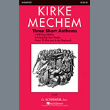 Download or print Kirke Mechem Three Short Anthems Sheet Music Printable PDF 28-page score for Concert / arranged SATB SKU: 86621
