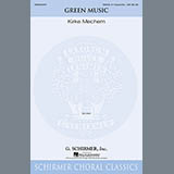 Download or print Kirke Mechem Green Music Sheet Music Printable PDF 14-page score for Festival / arranged SSAA SKU: 159804.