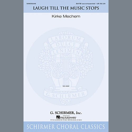 Kirke Mechem Laugh Till The Music Stops pictures Kirke Mechem Laugh Till The Music Stops profile picture