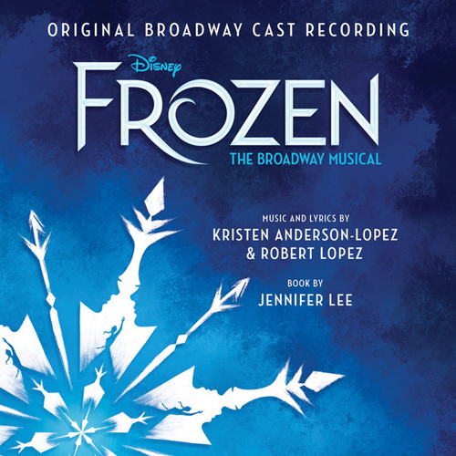 Kristen Anderson-Lopez & Robert Lopez Dangerous To Dream [Solo version] (from Frozen: The Broadway Musical) profile picture