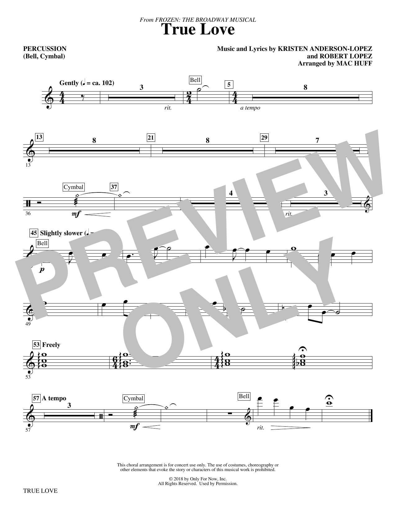 Learn to play Kristen Anderson-Lopez & Robert Lopez True Love (from Frozen: the Broadway Musical) (Arr. Mac Huff) - Percussion sheet music for Choir Instrumental Pak in minutes. Kristen Anderson-Lopez & Robert Lopez True Love (from Frozen: the Broadway Musical) (Arr. Mac Huff) - Percussion sheet music preview music notes and score for Choir Instrumental Pak including 1 page(s)