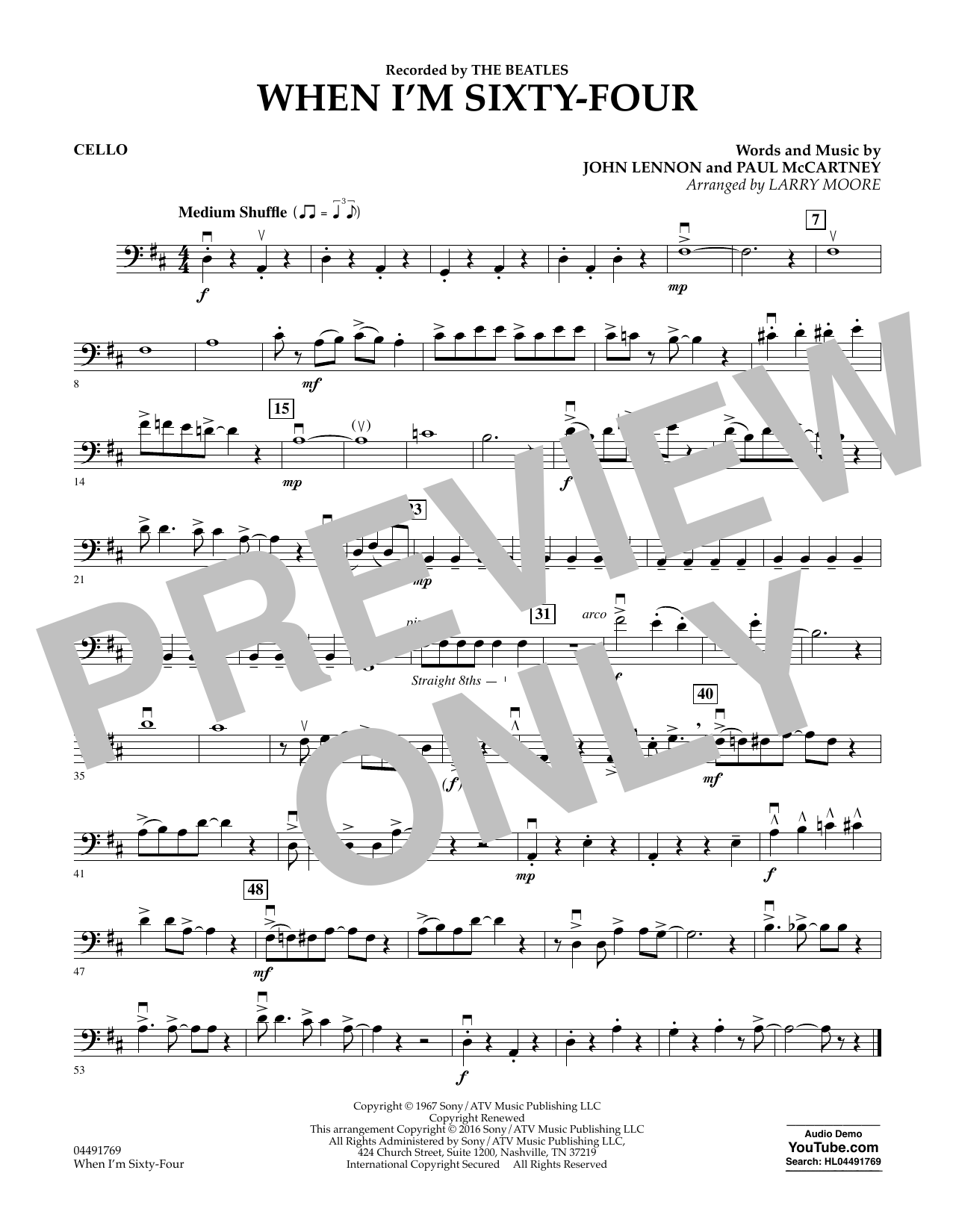 Learn to play Larry Moore When I'm Sixty-Four - Cello sheet music for String Quartet in minutes. Larry Moore When I'm Sixty-Four - Cello sheet music preview music notes and score for String Quartet including 1 page(s)