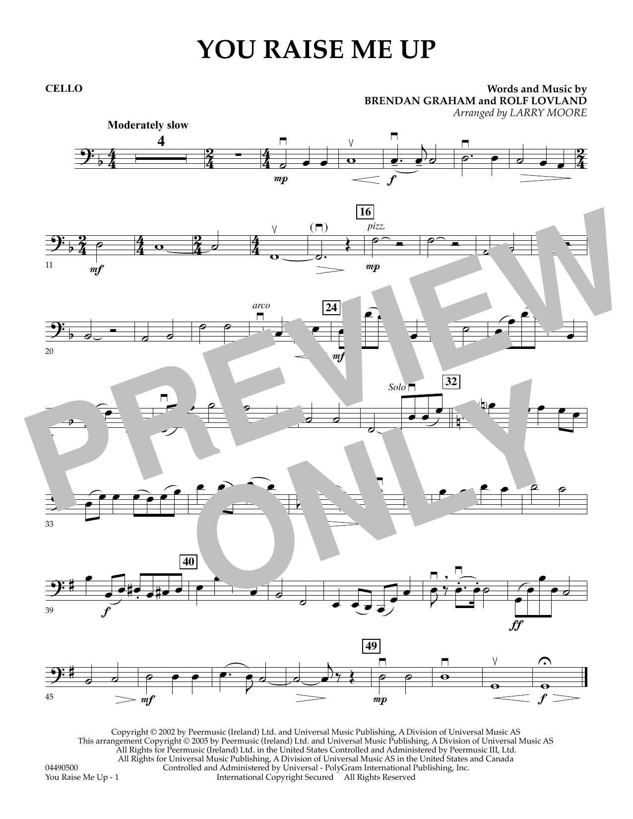 Learn to play Larry Moore You Raise Me Up - Cello sheet music for String Quartet in minutes. Larry Moore You Raise Me Up - Cello sheet music preview music notes and score for String Quartet including 1 page(s)
