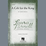 Download or print Laura Farnell A Gift For The King Sheet Music Printable PDF 11-page score for Concert / arranged Choral SKU: 159619
