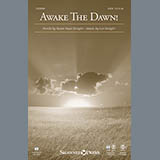 Download or print Lee Dengler Awake The Dawn! Sheet Music Printable PDF 9-page score for Sacred / arranged SATB SKU: 150626