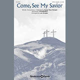 Download or print Lee Dengler Come, See My Savior Sheet Music Printable PDF 10-page score for A Cappella / arranged SATB SKU: 156988