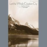 Download or print Lee Dengler Let The Whole Creation Cry Sheet Music Printable PDF 5-page score for A Cappella / arranged SATB SKU: 177594