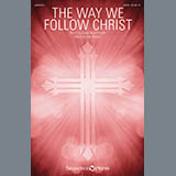 Download or print Lee Dengler The Way We Follow Christ Sheet Music Printable PDF 9-page score for Sacred / arranged SATB Choir SKU: 411040