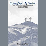 Download or print Lee Dengler Come, See My Savior Sheet Music Printable PDF 10-page score for A Cappella / arranged SATB SKU: 156988.
