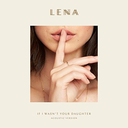 Lena If I Wasn't Your Daughter profile picture