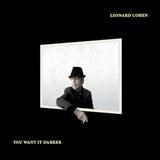 Download or print Leonard Cohen You Want It Darker Sheet Music Printable PDF 4-page score for Pop / arranged Piano, Vocal & Guitar (Right-Hand Melody) SKU: 182072