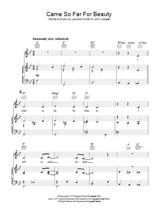 Learn to play Leonard Cohen Came So Far For Beauty sheet music for Piano, Vocal & Guitar (Right-Hand Melody) in minutes. Leonard Cohen Came So Far For Beauty sheet music preview music notes and score for Piano, Vocal & Guitar (Right-Hand Melody) including 5 page(s)