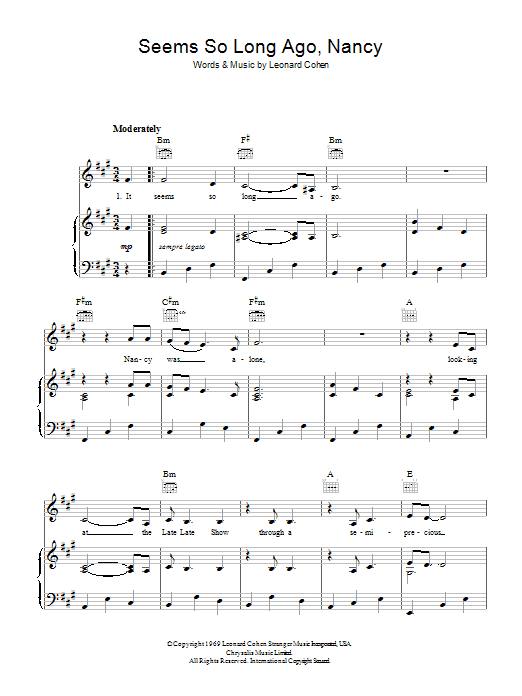 Learn to play Leonard Cohen Seems So Long Ago, Nancy sheet music for Piano, Vocal & Guitar (Right-Hand Melody) in minutes. Leonard Cohen Seems So Long Ago, Nancy sheet music preview music notes and score for Piano, Vocal & Guitar (Right-Hand Melody) including 3 page(s)