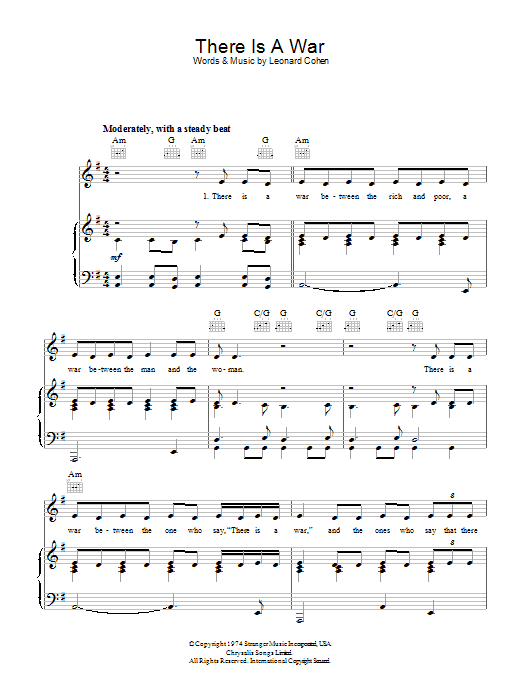 Learn to play Leonard Cohen There Is A War sheet music for Piano, Vocal & Guitar (Right-Hand Melody) in minutes. Leonard Cohen There Is A War sheet music preview music notes and score for Piano, Vocal & Guitar (Right-Hand Melody) including 7 page(s)