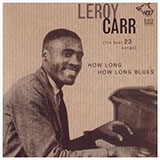 Download or print Leroy Carr How Long How Long Blues Sheet Music Printable PDF 2-page score for Blues / arranged Piano & Vocal SKU: 42904