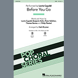 Download or print Lewis Capaldi Before You Go (arr. Mark Brymer) Sheet Music Printable PDF 11-page score for Pop / arranged SSA Choir SKU: 496119
