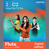Download or print Lin-Manuel Miranda How Far I'll Go (Grade 2, list C2, from the ABRSM Flute Syllabus from 2026) Sheet Music Printable PDF 4-page score for Classical / arranged Flute Solo SKU: 1765698