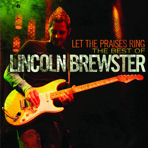 Lincoln Brewster All The Earth Will Sing Your Praises profile picture