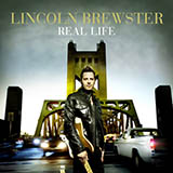 Download or print Lincoln Brewster Real Life Sheet Music Printable PDF 10-page score for Pop / arranged Piano, Vocal & Guitar (Right-Hand Melody) SKU: 77051