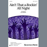 Download or print Lon Beery Ain't That A-Rockin' All Night Sheet Music Printable PDF 11-page score for Concert / arranged SATB SKU: 151655