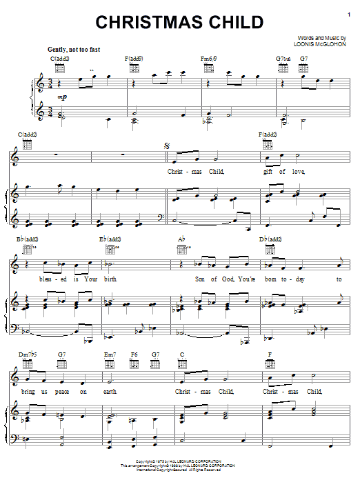 Learn to play Loonis McGlohon Christmas Child sheet music for Piano, Vocal & Guitar (Right-Hand Melody) in minutes. Loonis McGlohon Christmas Child sheet music preview music notes and score for Piano, Vocal & Guitar (Right-Hand Melody) including 4 page(s)