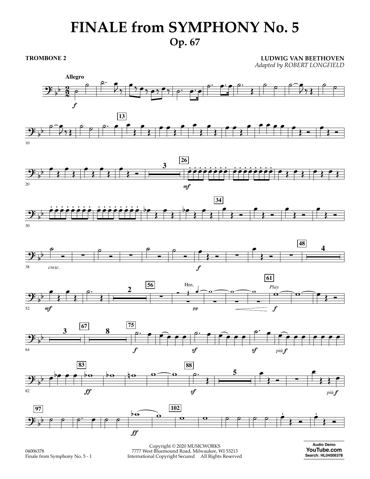 Learn to play Ludwig van Beethoven Finale from Symphony No. 5 (arr. Robert Longfield) - Trombone 2 sheet music for Concert Band in minutes. Ludwig van Beethoven Finale from Symphony No. 5 (arr. Robert Longfield) - Trombone 2 sheet music preview music notes and score for Concert Band including 2 page(s)