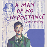 Download or print Lynn Ahrens and Stephen Flaherty A Man Of No Importance (from A Man Of No Importance: A New Musical) Sheet Music Printable PDF 11-page score for Musical/Show / arranged Piano & Vocal SKU: 473493