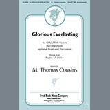 Download or print M. Thomas Cousins Glorious Everlasting Sheet Music Printable PDF 11-page score for Concert / arranged SATB Choir SKU: 430869
