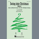 Download or print Mac Huff Swing Into Christmas (Medley) Sheet Music Printable PDF 15-page score for Pop / arranged SATB Choir SKU: 290026