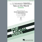 Download or print Mac Huff Take On The World Sheet Music Printable PDF 11-page score for Pop / arranged SAB SKU: 180330