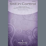 Download or print Mack Brock Still In Control (arr. Sean Paul) Sheet Music Printable PDF 10-page score for Christian / arranged SATB Choir SKU: 1683109