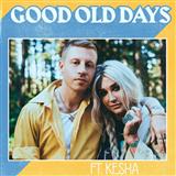 Download or print Macklemore ft. Kesha Good Old Days Sheet Music Printable PDF 7-page score for Pop / arranged Piano, Vocal & Guitar (Right-Hand Melody) SKU: 189485.