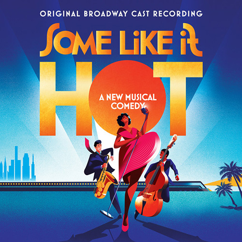 Marc Shaiman & Scott Wittman I'm California Bound (from Some Like It Hot) profile picture