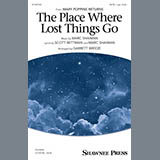 Download or print Marc Shaiman & Scott Wittman The Place Where Lost Things Go (from Mary Poppins Returns) Sheet Music Printable PDF 15-page score for Disney / arranged SATB Choir SKU: 1719395