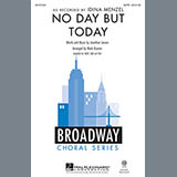 Download or print Mark Brymer No Day But Today Sheet Music Printable PDF 7-page score for Broadway / arranged SATB SKU: 156916