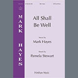 Download or print Mark Hayes All Shall Be Well Sheet Music Printable PDF 15-page score for Concert / arranged SATB Choir SKU: 1710744