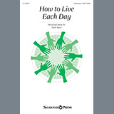 Download or print Mark Hayes How To Live Each Day Sheet Music Printable PDF 8-page score for Festival / arranged Choir SKU: 1420928