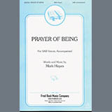 Download or print Mark Hayes Prayer Of Being Sheet Music Printable PDF 7-page score for Sacred / arranged SAB Choir SKU: 1830346