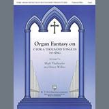 Download or print Mark Thallander and Bruce Wilkin Organ Fantasia on O For A Thousand Tongues to Sing Sheet Music Printable PDF 7-page score for Concert / arranged Organ SKU: 1828460