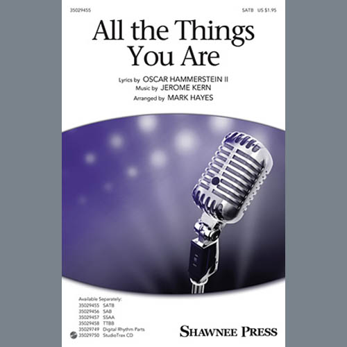 Download or print Jerome Kern All The Things You Are (arr. Mark Hayes) Sheet Music Printable PDF 1-page score for Jazz / arranged TTBB SKU: 155550.