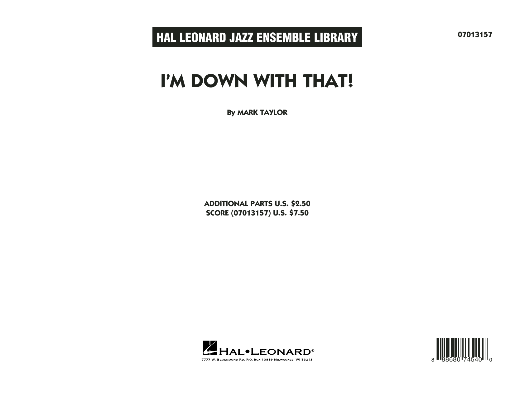 Learn to play Mark Taylor I'm Down With That! - Conductor Score (Full Score) sheet music for Jazz Ensemble in minutes. Mark Taylor I'm Down With That! - Conductor Score (Full Score) sheet music preview music notes and score for Jazz Ensemble including 23 page(s)