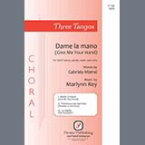 Download or print Marlynn Rey Three Tangos - 1. Dame La Mano Sheet Music Printable PDF 11-page score for Concert / arranged SATB Choir SKU: 1686002