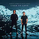 Download or print Martin Garrix & Dean Lewis Used To Love Sheet Music Printable PDF 7-page score for Pop / arranged Piano, Vocal & Guitar (Right-Hand Melody) SKU: 430377