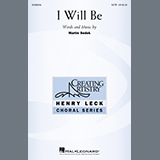 Download or print Martin Sedek I Will Be Sheet Music Printable PDF 10-page score for Festival / arranged SATB Choir SKU: 1157371