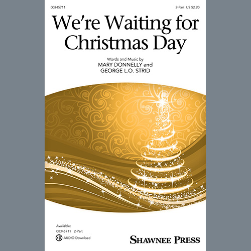 Mary Donnelly and George L.O. Strid We're Waiting For Christmas Day profile picture