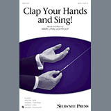Download or print Mary Lynn Lightfoot Clap Your Hands And Sing! Sheet Music Printable PDF 10-page score for Festival / arranged SATB SKU: 177461