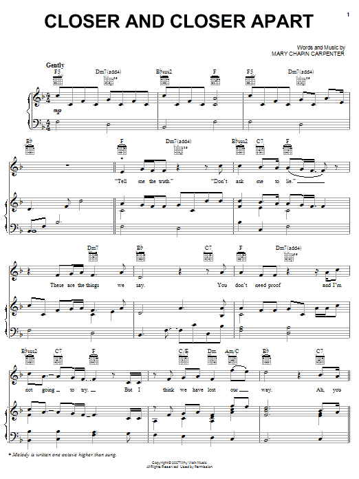 Learn to play Mary Chapin Carpenter Closer And Closer Apart sheet music for Piano, Vocal & Guitar (Right-Hand Melody) in minutes. Mary Chapin Carpenter Closer And Closer Apart sheet music preview music notes and score for Piano, Vocal & Guitar (Right-Hand Melody) including 5 page(s)